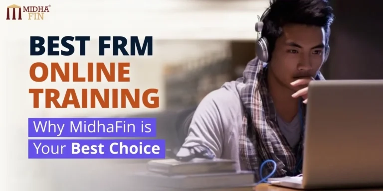 Best FRM Online Training: Why MidhaFin is Your Best Choice