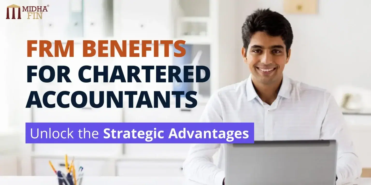 Benefits of FRM – Chartered Accountant Perspective